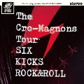 ザ・クロマニヨンズ ツアー SIX KICKS ROCK&ROLL<通常盤>