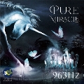 PURE MIRACLE 963Hz