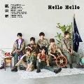Hello Hello [CD+DVD]<初回限定盤A>