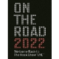 ON THE ROAD 2022 Welcome Back to The Rock Show "EVE"