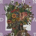 ROUNDABOUT [CD+Blu-ray Disc+ROUNDABOUTロゴステッカーシート]<初回生産限定盤>