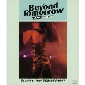 Beyond Tomorrow Tour'91～'92"TOMORROW"
