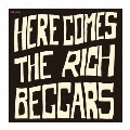 HERE COMES THE RICH BEGGARS<限定盤>