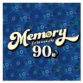 MEMORY ～90's JPOP & BALLAD～