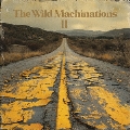 The Wild Machinations II