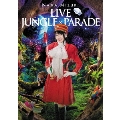 NANA MIZUKI LIVE JUNGLE × PARADE