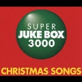 スーパー・ジューク・ボックス3000～クリスマス・ソングス<初回生産限定盤>