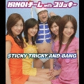 STICKY TRICKY AND BANG  [CD+DVD]<通常盤>