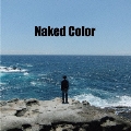 Naked Color<限定盤>