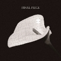 FINAL PIECE [CD+DVD]<初回限定盤>