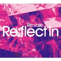 Re:flect In [CD+オリジナルグッズ(ペーパーキャンバスA Ver.)]<初回限定盤A>