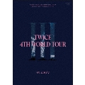 TWICE 4TH WORLD TOUR 'III' IN JAPAN<通常盤>