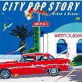 シティポップ・ストーリー CITY POP STORY - Urban & Ocean - <Vinyl Edition><完全生産限定盤>