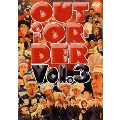OUT OF ORDER VOL.3