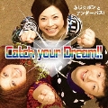 Catch your Dream !!