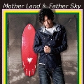 Mother Land & Father Sky