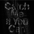 Catch Me If You Can [CD+DVD]<通常盤>