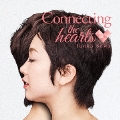 Connecting the hearts<生産限定盤>