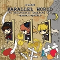 PARALLEL WORLD 5th Anniversary Complete Best ～episode.0～episode.3～
