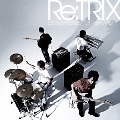 Re:TRIX [CD+DVD]