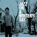 JAZZ ON A WINTER'S DAY