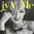 This is. Me [CD+DVD]<初回盤>