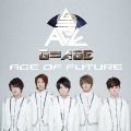 Age of Future<初回限定盤A>