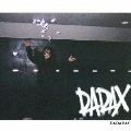 DADAX [CD+DVD]<初回限定盤>