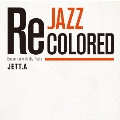 Jazz Recolored Encounter with the Pasts