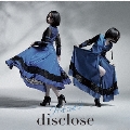 disclose [CD+Blu-ray Disc]<初回限定盤/イベント視聴権付>