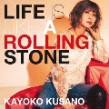 Life is like a rolling stone