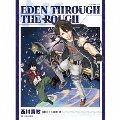 Eden through the rough [CD+DVD]<期間生産限定盤>
