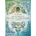 Queen of Versailles -LAREINE-<通常盤DVD>