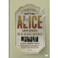 ALICE LIVE 2001 WE ARE HERE at 大阪城ホール