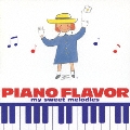 PIANO FLAVOR～my sweet melodies