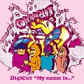 DigiCut "My name is..."