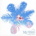 My Wish ～マイウィッシュ～ [CD+DVD]