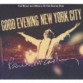 グッド・イヴニング・ニューヨーク・シティ ～ベスト・ヒッツ・ライヴ [2CD+DVD]<通常盤>