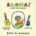 ALOHA!-LIFE WITH MUSIC- BEST OF OMO-SAN