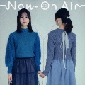 Now On Air [CD+DVD]<DVD付き限定盤>