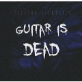 Guitar Is Dead