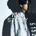 YOUR STORY [CD+DVD]<DVD付B盤>