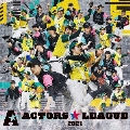 ACTORS☆LEAGUE 2021 [CD+Blu-ray Disc]