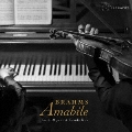 Brahms -Amabile-