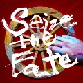 Seize the Fate [CD+Blu-ray Disc]<初回限定盤>