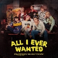 All I Ever Wanted feat.GULF KANAWUT [CD+DVD]<通常盤>