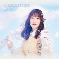 DREAMING [CD+Blu-ray Disc]<CD+Blu-ray盤>