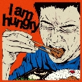 I am hungry<タワーレコード限定>