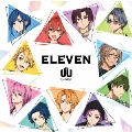 ELEVEN [CD+Blu-ray Disc]<初回生産限定盤>