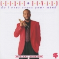 ドゥ・アイ・エヴァー・クロス・ユア・マインド